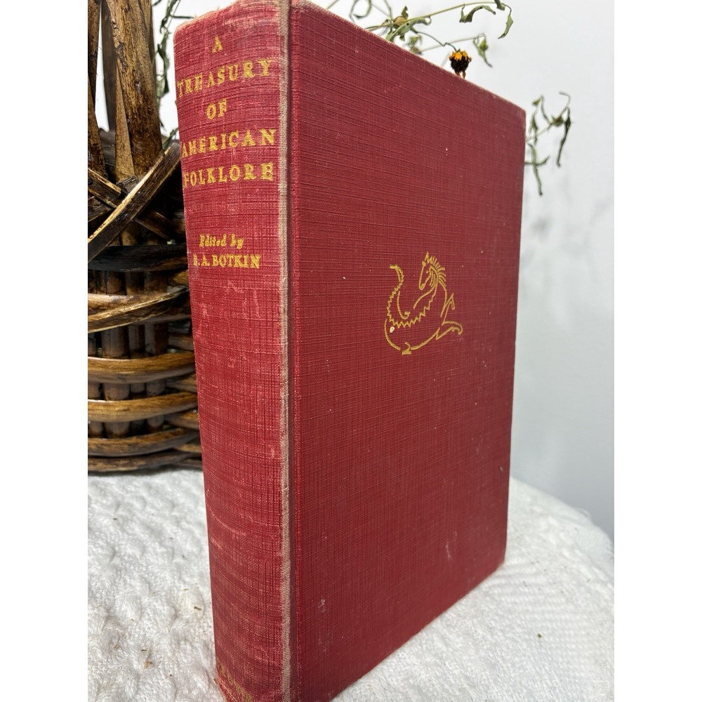 A Treasury Of American Folklore by B. A. Botkin 1944 Hardcover HC